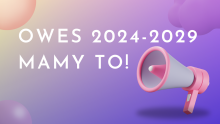 banerek z napisem :OWES 2024-2029 Mamy to!